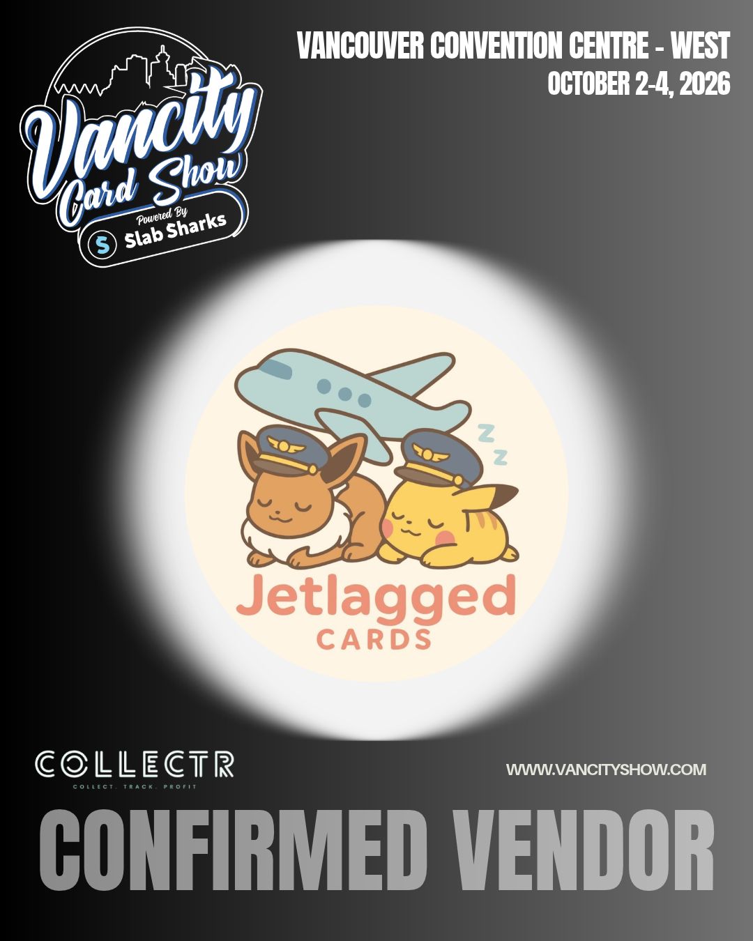 Vancity Card Show — Vancouver Convention Centre West · October 2-4, 2026 · Jetlagged Cards confirmed vendor